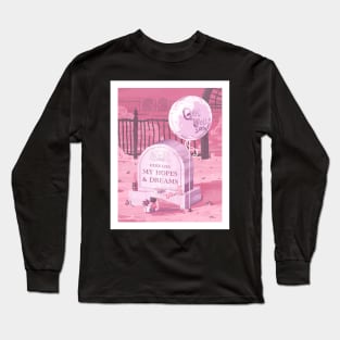 Here Lies My Hopes and Dreams Long Sleeve T-Shirt